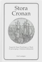 Stora Cronan : byggandet, slaget, plundringen av &Ouml;land : en genomg&aring;ng av historiens k&auml;llmaterial