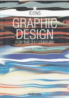 Graphic design for the 21st century = Grafikdesign im 21. Jahrhundert = Le design graphique au 21e si&egrave;cle