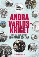 Andra v&auml;rldskriget : testa dina kunskaper med 1 000 fr&aring;gor och svar