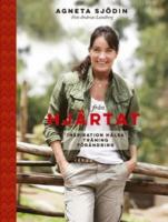 Fr&aring;n hj&auml;rtat : inspiration, h&auml;lsa, tr&auml;ning, f&ouml;r&auml;ndring