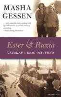Ester och Ruzia: V&auml;nskap genom Hitlers krig och Stalins fred