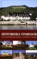 Historiska vinresor : en reseguide till historiska ving&aring;rdar i Frankrike och Tyskland