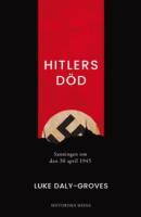 Hitlers d&ouml;d : sanningen om den 30 april 1945