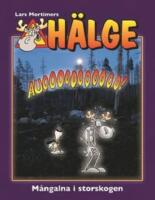 H&auml;lge. M&aring;ngalna i storskogen