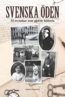 Svenska &ouml;den : 37 svenskar som gjorde historia