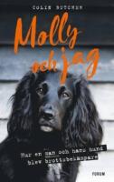 Molly och jag : hur en man och hans hund blev brottsbek&auml;mpare