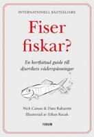 Fiser fiskar? : en kortfattad guide till djurrikets v&auml;dersp&auml;nningar