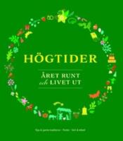 H&ouml;gtider &aring;ret runt och livet ut