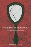 Vardagsskrock : fr&aring;n abrakadabra till &ouml;nskebrunn