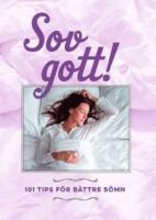 Sov gott! : 101 tips f&ouml;r b&auml;ttre s&ouml;mn
