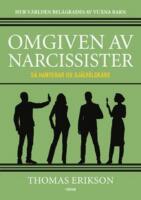 Omgiven av narcissister : s&aring; hanterar du sj&auml;lv&auml;lskare
