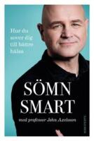 S&ouml;mnsmart : hur du sover dig till b&auml;ttre h&auml;lsa