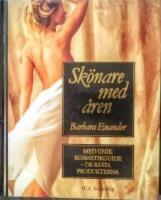 Sk&ouml;nare med &aring;ren : [med unik kosmetikguide - de b&auml;sta produkterna]