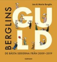 Berglins Guld : de b&auml;sta serierna fr&aring;n 2009-2019