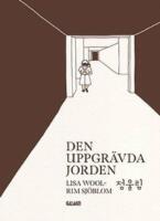 Den uppgr&auml;vda jorden