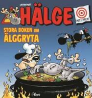 H&auml;lge. Stora boken om &auml;lggryta