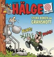 H&auml;lge. Stora boken om granskott