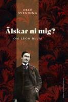 &Auml;lskar ni mig? : Om L&eacute;on Blum