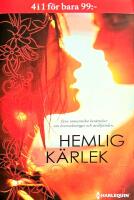 Hemlig k&auml;rlek Erotiska ber&auml;ttelser Lexis hemlighet / Bara en liten l&ouml;gn / K&auml;rlek med f&ouml;rhinder / Det kallas magi NVS