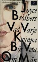 Vad varje kvinna b&ouml;r veta om m&auml;n BESTSELLER S&aring;lt MILJONTALS EX PB