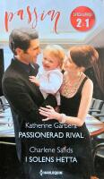 Passionerad rival / I solens hetta S&Aring;LT 50 MILJONER EX TVG