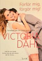 Förför mig, förgöra mig! En erotisk berättelse SÅLT 5 MILJONER EX NVS 