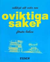 Viktigt att veta om oviktiga saker F&ouml;rsta boken BESTSELLER S&aring;lt MILJONTALS EX NVS 