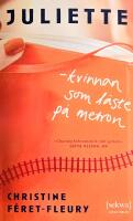 Juliette : kvinnan som l&auml;ste p&aring; metron S&Aring;LT 40 MILJONER EX BTVNN 