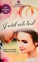 BESTSELLER I n&ouml;d och lust Att s&auml;ga ja! Prinsessans val/ Dr&ouml;mmarnas man/ Det dyrbara l&ouml;ftet TVG