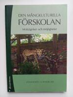 Den m&aring;ngkulturella f&ouml;rskolan : mots&auml;gelser och m&ouml;jligheter