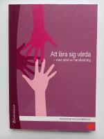 Att l&auml;ra sig v&aring;rda : med st&ouml;d av handledning