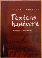 Textens hantverk : Om retorik och skrivande
