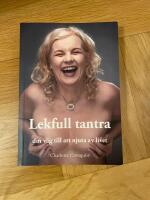 Lekfull tantra : din v&auml;g till att njuta av livet
