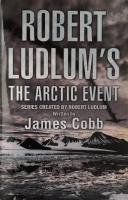 Robert Ludlum&acute;s The arctic event