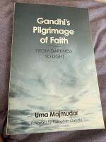 Gandhi's Pilgrimage of Faith