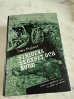 Stridens sk&ouml;nhet och sorg : f&ouml;rsta v&auml;rldskriget i 212 korta kapitel