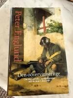O&ouml;vervinnerlige : om den svenska stormaktstiden och en man i dess mitt