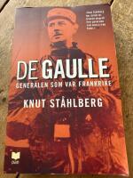 De Gaulle : generalen som var Frankrike