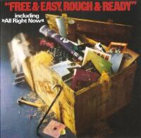 Free & easy, rough & ready