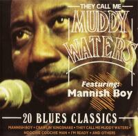 They call me Muddy Waters (20 Blues Classics)