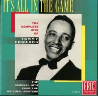 It's all in the game - The Complete hits of Tommy Edwards