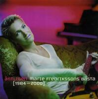 &Auml;ntligen - Marie Fredrikssons b&auml;sta (1984-2000)