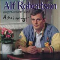 Adios Amigo (Alf Robertson sjunger Gunnar Wiklund) (O&ouml;ppnad)