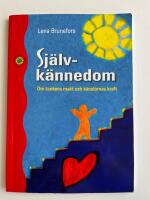 Sj&auml;lvk&auml;nnedom : om tankens makt och k&auml;nslornas kraft