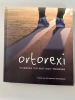 Ortorexi : fixering vid mat och tr&auml;ning