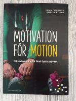 Motivation f&ouml;r motion - H&auml;lsov&auml;gledning f&ouml;r &ouml;kad fysisk aktivitet