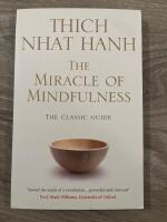 The miracle of mindfulness - a manual on meditation