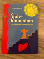 Sj&auml;lvk&auml;nnedom : om tankens makt och k&auml;nslornas kraft