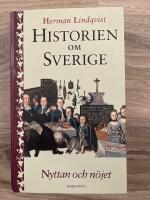 Historien om Sverige. Nyttan och n&ouml;jet