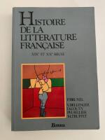 Histoire de la litt&eacute;rature francaise: XIXe et XXe si&egrave;cles (Tome 2).
